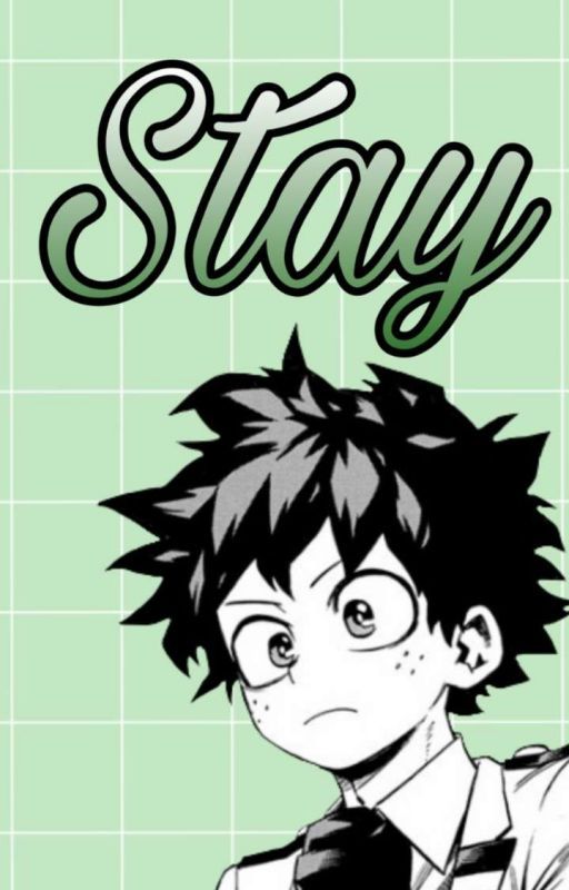 Stay | Izuku Midoriya x Reader by RooreeMuttawa