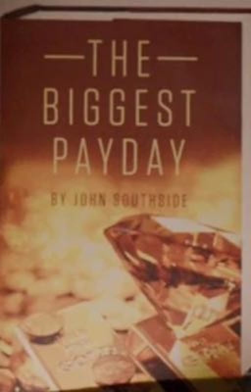 The Biggest Payday by ADaniels19