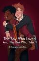 The Boy Who Loved and The Boy Who Tried by ScorpiusCelestino420