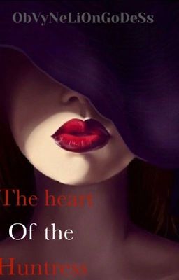 The Heart Of The Huntress [complete/editing] cover