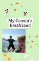 my cousin's best friend  by greta_brooks14