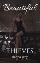 beautiful thieves | ✓ by alannaxgrey