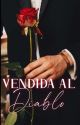 Vendida al Diablo    [Completa] by Nini_6230