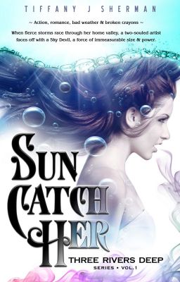 Sun Catch Her (Book 1: Three Rivers Deep series) COMPLETE cover