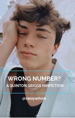 Wrong Number: A Quinton Griggs Fanfiction «completed» cover