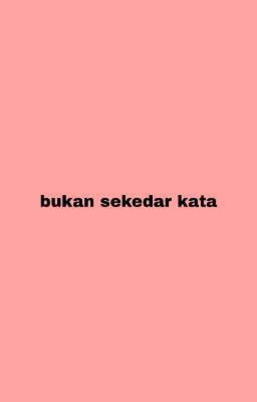 bukan sekedar kata by cimolgurih