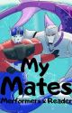 My Mates (Merformers x Reader) by Olivia200312