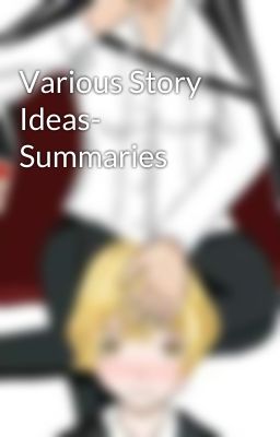 Various Story Ideas- Summaries cover