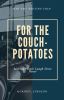 For The Couch-Potatoes