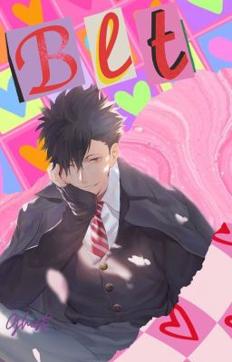 𝘉𝘌𝘛 〆 Kuroo Tetsurou x Reader cover