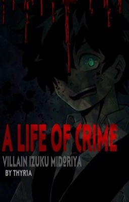 A life of crime;  Villain Izuku Midoriya cover