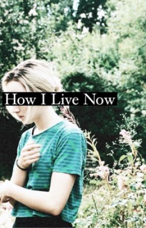 How I Live Now by twd_texas