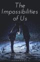 The Impossibilities of Us by beedazzle