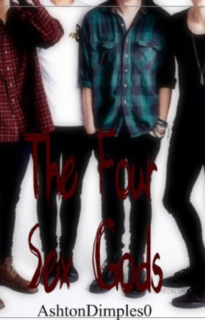 The Four Sex Gods(A.I. Fanfic) by AshtonDimples0