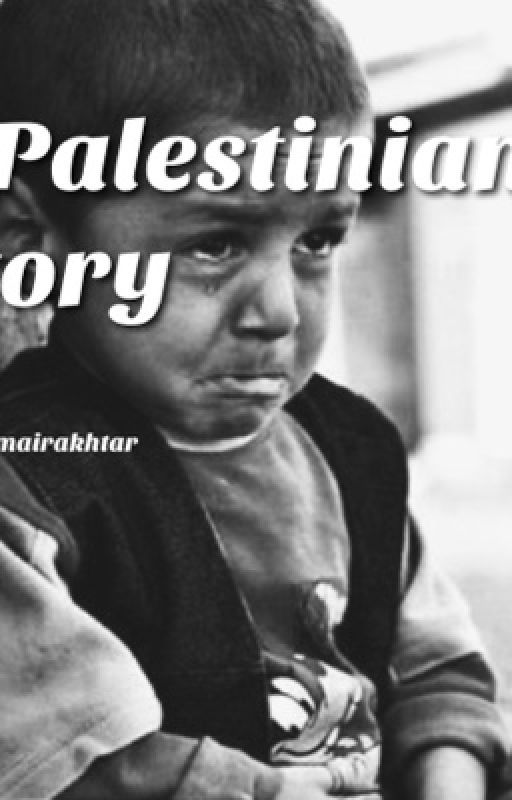 A Palestinian's story - Prose Poem by sumairakhtar