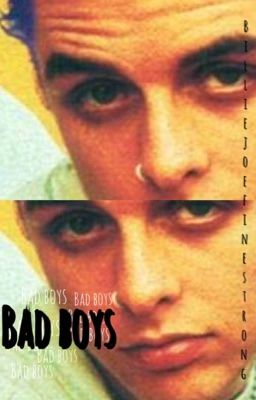 Bad Boys - A Billie Joe Armstrong Fan Fiction cover