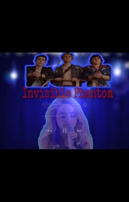 The Invisible Phantom |Julie and the Phantoms| (COMPLETED) cover