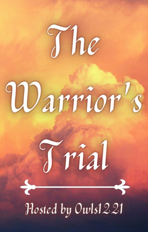 The Warrior's Trial (A write-off) by Owls1221