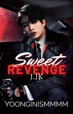 ✓ Sweet Revenge || BTS Jungkook FF cover