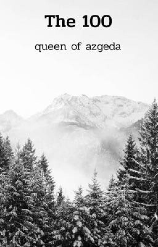 The 100: Queen of Azgeda by elizabethokoye034