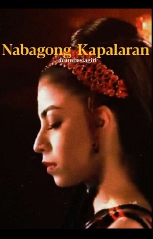 Nabagong Kapalaran | On Going by AmnesiaGirlie