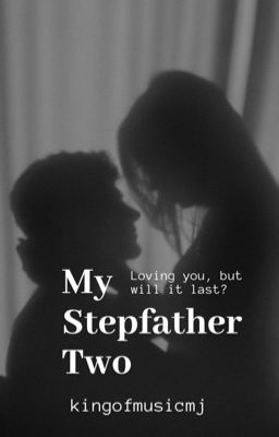 My Step Father 2 (Michael Jackson Fan Fiction) cover