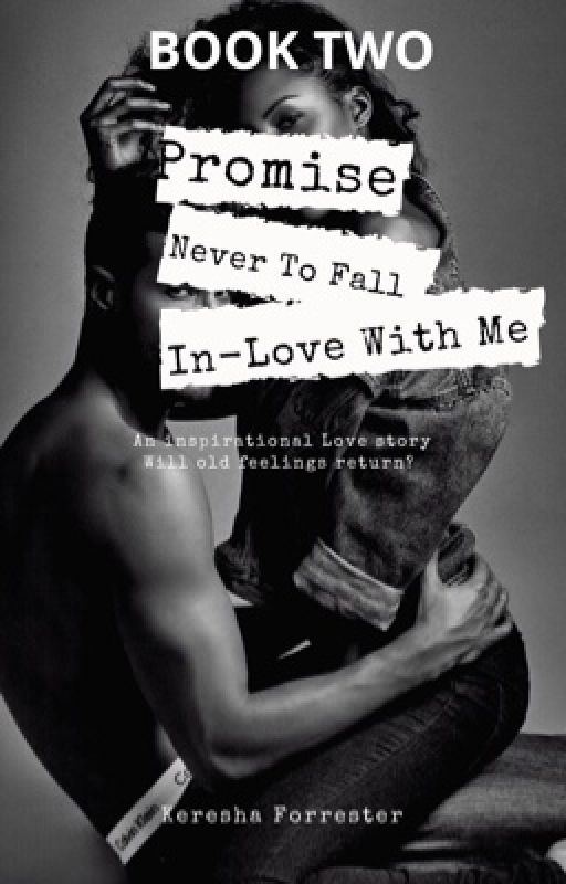 Promise Never To Fall In-love With Me by Kerisha14iceqween