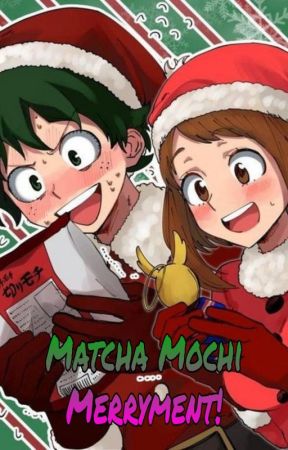 A Matcha Mochi Merriment by TheWritingGame2020