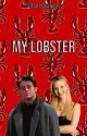 my lobster | phoebe x joey [completed] by fanfics_asthetic