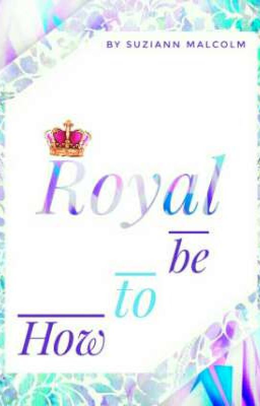 How to be Royal  (Yahusha's way) by KaleidoscopeThePen