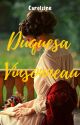 Duquesa Vinsonneau |FINALIZADA| by carolzine