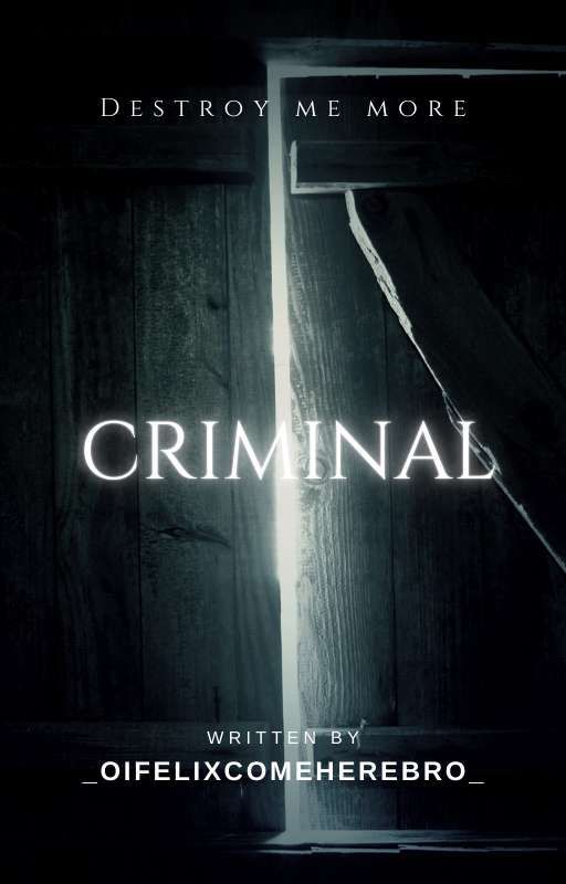 Criminal || Lee Taemin FF by _oifelixcomeherebro_