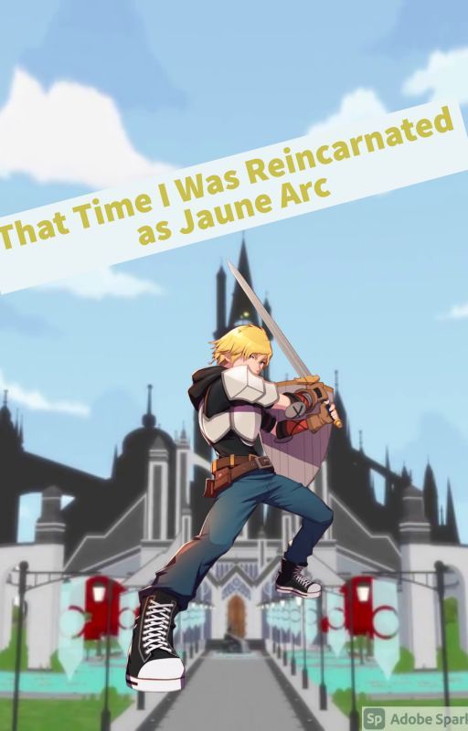 That Time I Was Reincarnated as Jaune Arc by AdmiralTbolt