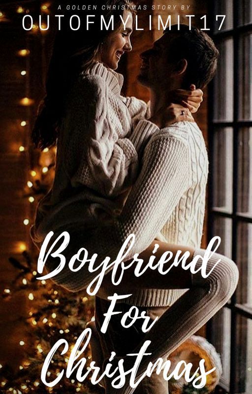 Boyfriend for Christmas by OutOfMyLimit17