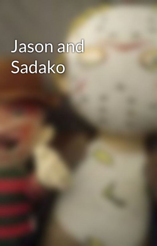 Jason and Sadako by JasonVoorheesvideos0