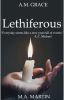 The Devil in the Form of Those That Follow: Lethiferous