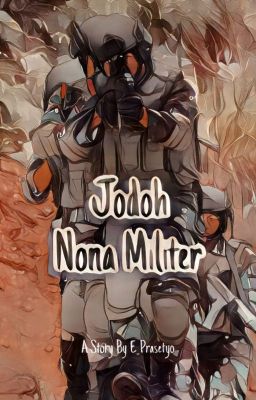 JODOH NONA MILITER (SELESAI & PINDAH DREAME/INNOVEL) cover