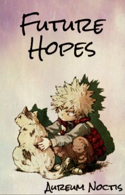 Future Hopes (My Hero Academia Oneshots) ✓ cover