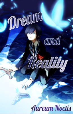 Dream and Reality (Persona Oneshots) ✓ cover