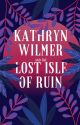 Kathryn Wilmer and the Lost Isle of Ruin by catcriscuola