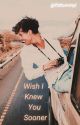 Wish I Knew You Sooner by ftdtonvinyl