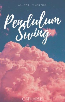 Pendulum Swing || IwaOi cover