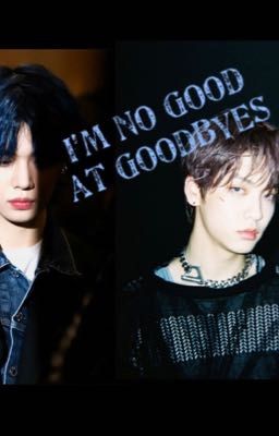 I'm no good at goodbyes/yeonbin  cover