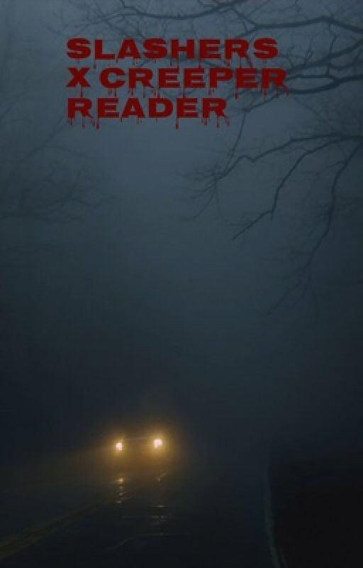 Slashers x creeper reader  by Bat_from_hell