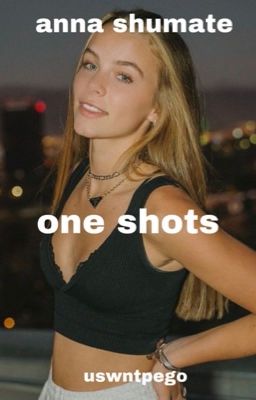 Anna Shumate Oneshots cover