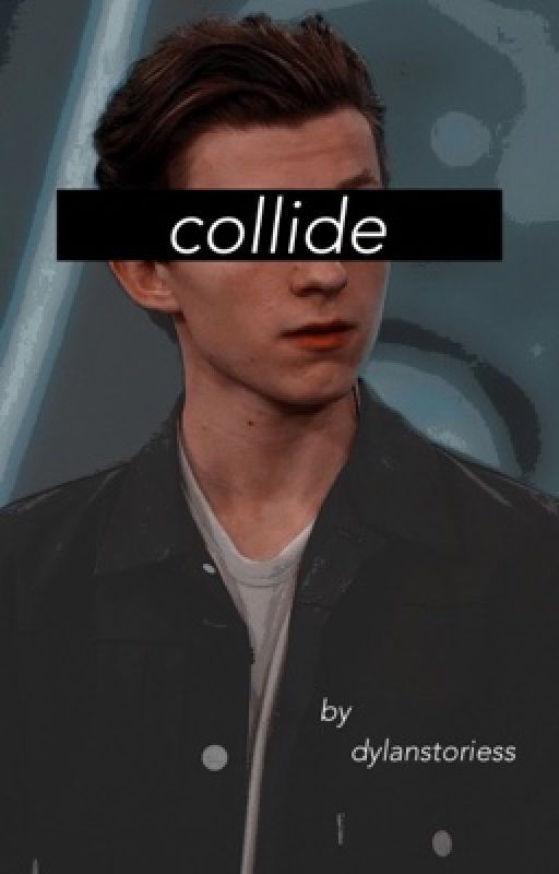 collide || peter parker x reader by dylanstoriess