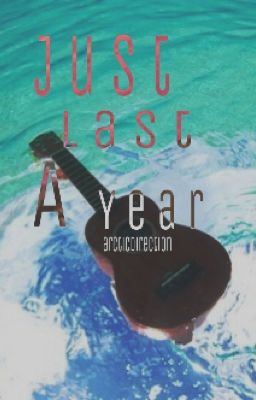 Just last a year {ziam} cover