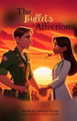 The Bullet's Affection [Battle Above the Clouds Series #3] cover