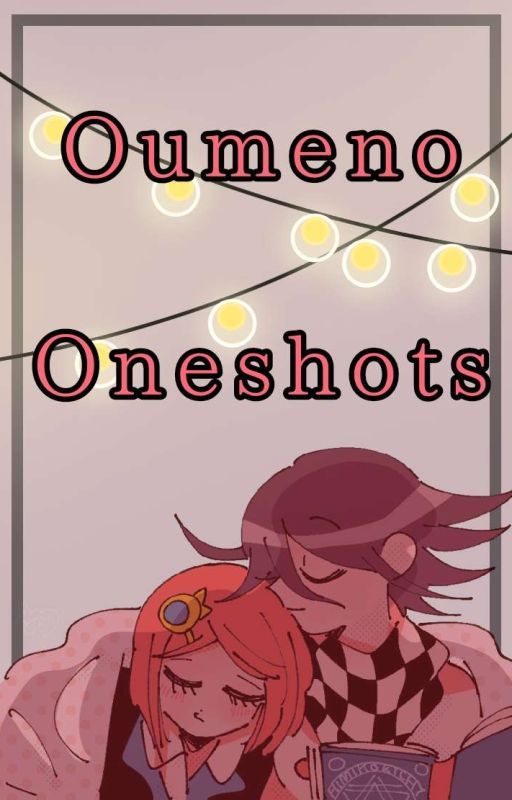 Oumeno Oneshots 2020-2024 by OumenoSimp