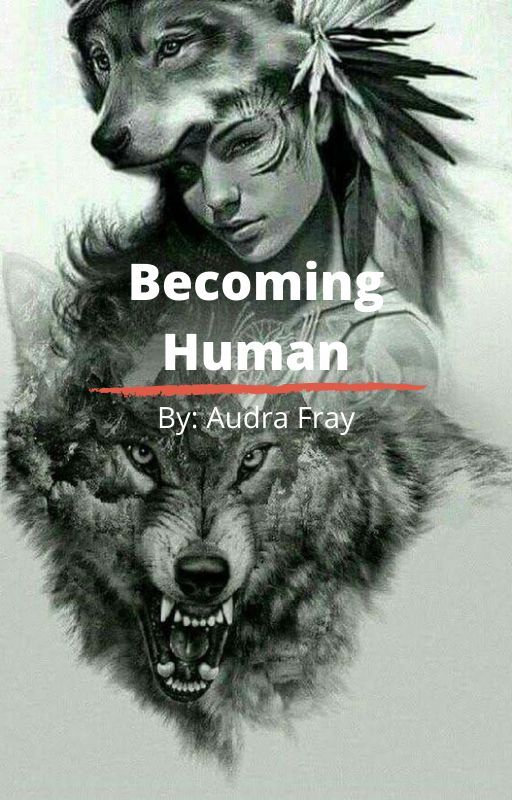 Becoming Human by AudraFray